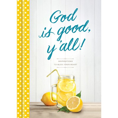 God Is Good, Y'All! - (Hardcover)