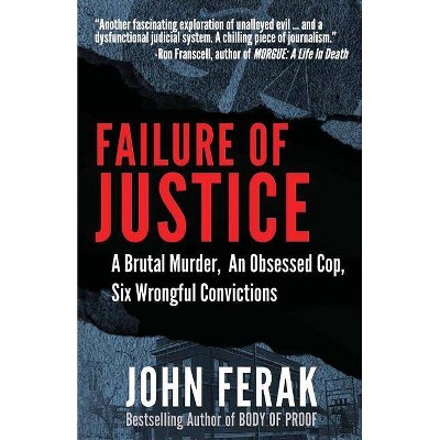 Failure of Justice - by  John Ferak (Paperback)