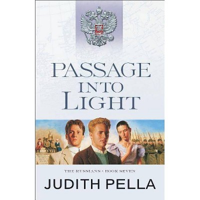 Passage Into Light - (Russians) by  Judith Pella (Paperback)