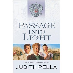 Passage Into Light - (Russians) by  Judith Pella (Paperback) - 1 of 1