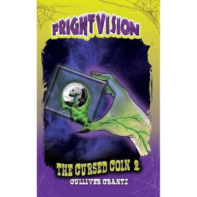 The Cursed Coin 2 - (Frightvision) by  Culliver Crantz (Paperback)