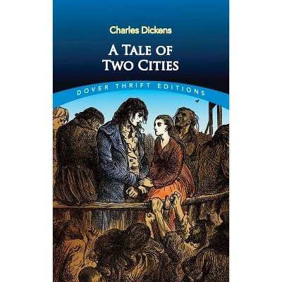 A Tale of Two Cities - (Dover Thrift Editions) by  Charles Dickens (Paperback)