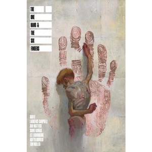 The One Hand and the Six Fingers - by  Ram V & Dan Watters (Paperback) - 1 of 1
