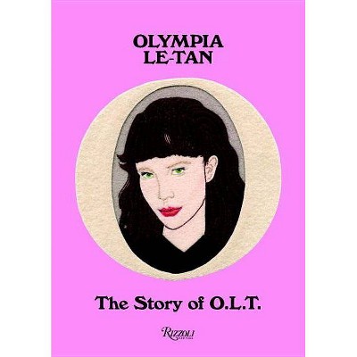 Olympia Le-Tan: The Story of O.L.T. - (Hardcover)