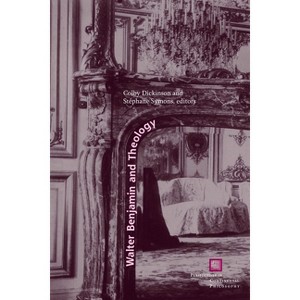 Walter Benjamin and Theology - (Perspectives in Continental Philosophy) by  Colby Dickinson & Stéphane Symons (Paperback) - 1 of 1