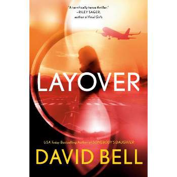 Layover - by  David Bell (Hardcover)