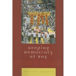 Keeping Democracy at Bay - by  Suzanne Pepper (Paperback) - 1 of 1