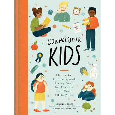 Connoisseur Kids - by  Jennifer L Scott (Hardcover)