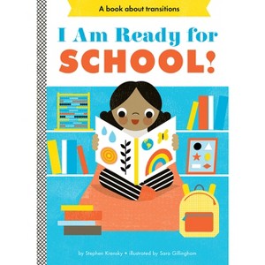 I Am Ready for School! - (Empowerment) by  Stephen Krensky (Board Book) - 1 of 1