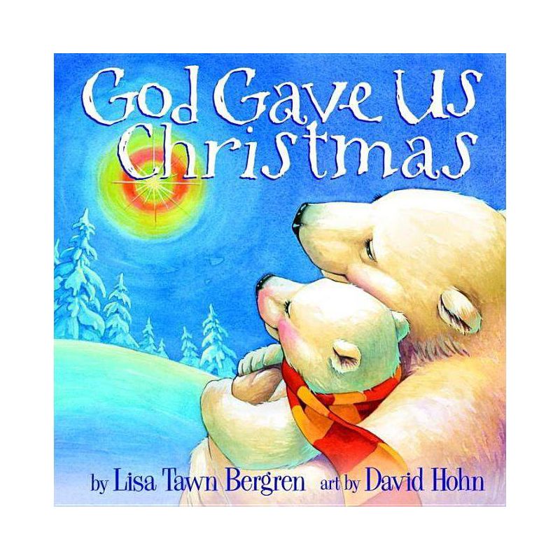 God Gave Us Christmas (Hardcover) by Lisa Tawn Bergren, 1 of 2