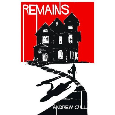 Remains - by  Andrew Cull (Paperback)