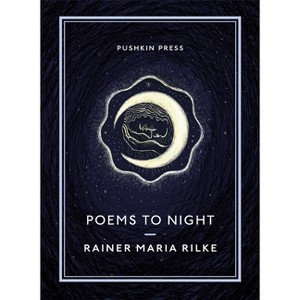Poems to Night - (Pushkin Collection) by  Rainer Maria Rilke (Paperback) - 1 of 1