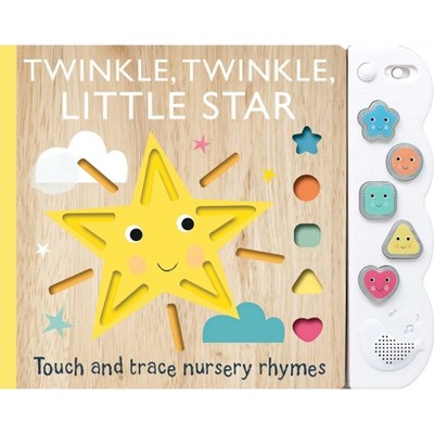 Touch and Trace Nursery Rhymes: Twinkle, Twinkle Little Star with 5-Buttton  Light and Sound - by Editors of Silver Dolphin Books (Board Book)