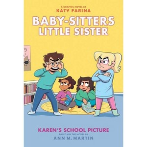 Karen's School Picture: A Graphic Novel (Baby-Sitters Little Sister #5) (Adapted Edition) - (Baby-Sitters Little Sister Graphix) by Ann M Martin - 1 of 1