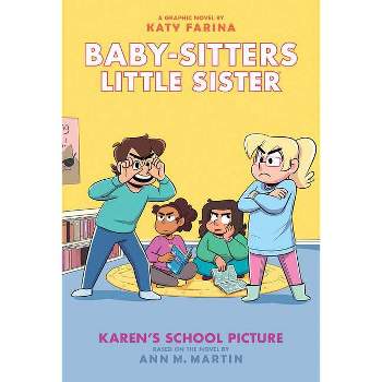 Karen's School Picture: A Graphic Novel (Baby-Sitters Little Sister #5) (Adapted Edition) - (Baby-Sitters Little Sister Graphix) by Ann M Martin