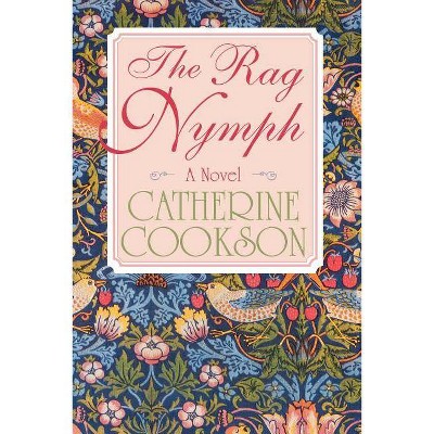 Rag Nymph - by  Catherine Cookson (Paperback)