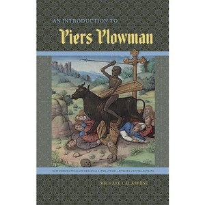 An Introduction to Piers Plowman - (New Perspectives on Medieval Literature: Authors and Traditi) by  Michael Calabrese (Paperback) - 1 of 1