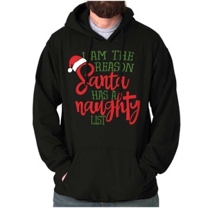 The Reason Santa Has A Naughty List Hoodie Sweatshirt Women Men Brisco Brands - 1 of 4