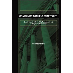 Community Banking Strategies - (Bloomberg Financial) by  Vince Boberski (Hardcover) - 1 of 1