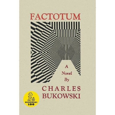 Factotum - by  Charles Bukowski (Paperback)