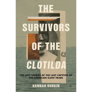 The Survivors of the Clotilda - by Hannah Durkin - 1 of 1