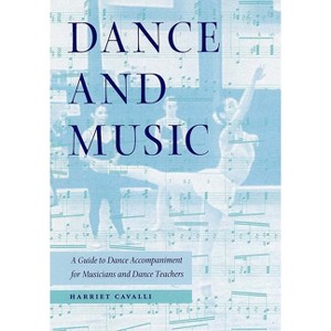 Dance and Music - by  Harriet Cavalli (Paperback) - 1 of 1