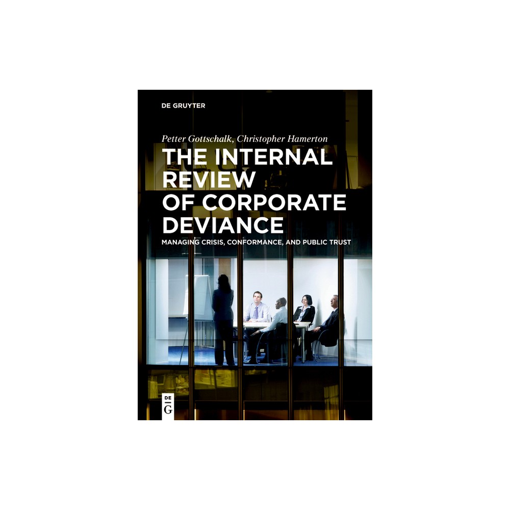 The Internal Review of Corporate Deviance - by Petter Gottschalk & Christopher Hamerton (Hardcover)