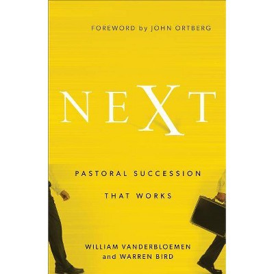 Next - by  William Vanderbloemen & Warren Bird (Paperback)