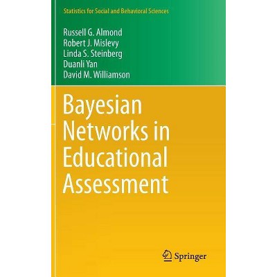 Bayesian Networks in Educational Assessment - (Statistics for Social and Behavioral Sciences) (Hardcover)