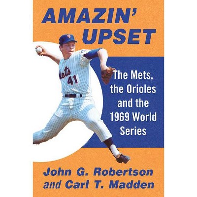 Amazin' Upset - by  John G Robertson & Carl T Madden (Paperback)