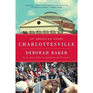 Charlottesville - by  Deborah Baker (Paperback) - 1 of 1