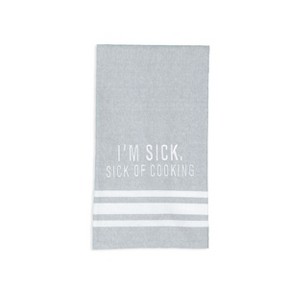 Totalee Gift I'm Sick. Sick Of Cooking Tea Towel Cotton White - 1 of 3