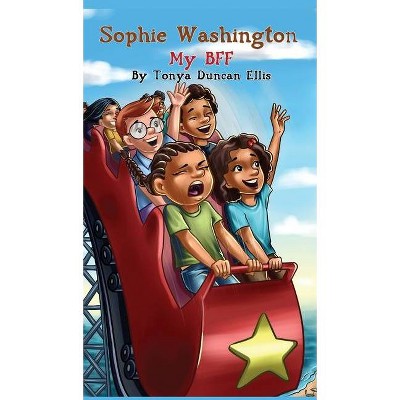 Sophie Washington - by  Tonya Duncan Ellis (Hardcover)