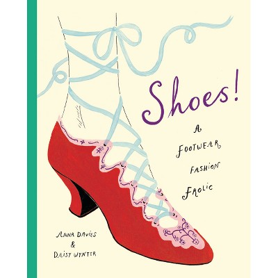 Shoes! - (Hardcover)