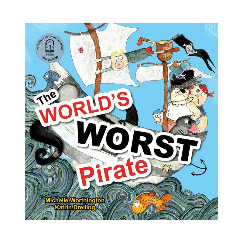 World's Worst Pirate - by  Michelle Worthington (Hardcover), 1 of 2