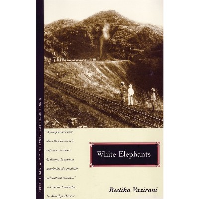 White Elephants - (Barnard New Women Poets) by  Reetika Vazirani (Paperback)