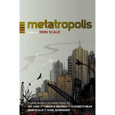 Metatropolis - by  John Scalzi (Paperback)