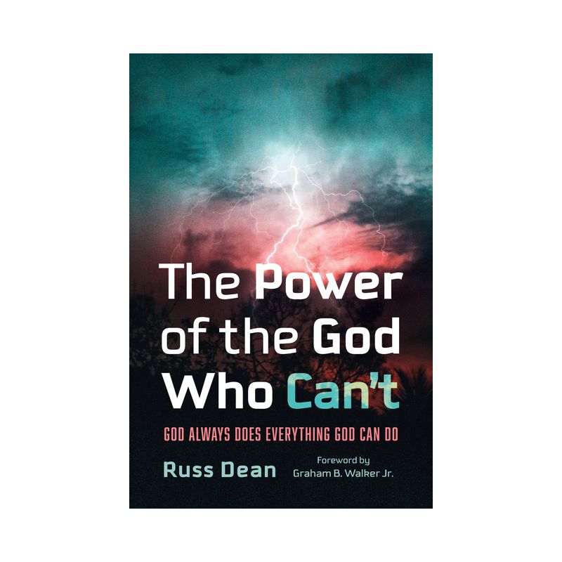 The Power of the God Who Can't - by Russ Dean, 1 of 2