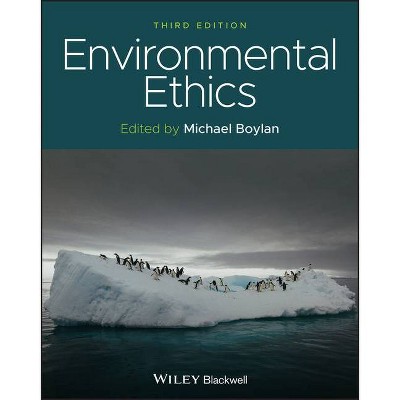 Environmental Ethics - 3rd Edition by  Michael Boylan (Paperback)