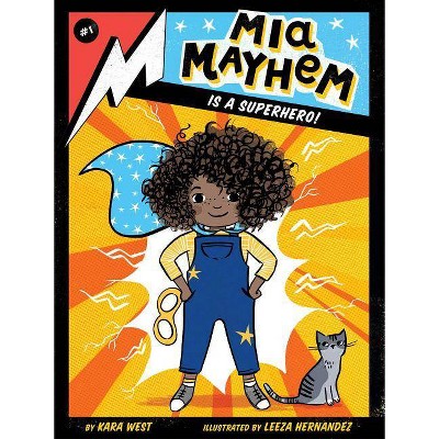 Mia Mayhem Is a Superhero! -  (Mia Mayhem) by Kara West (Paperback)