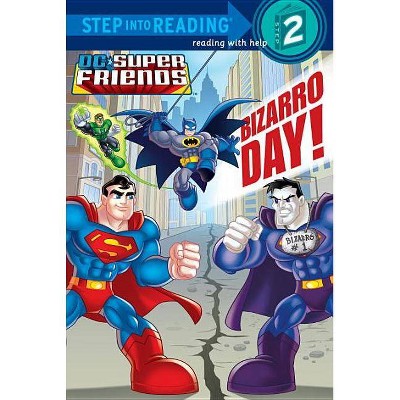 Bizarro Day! (DC Super Friends) - (Step Into Reading) by  Billy Wrecks (Paperback)