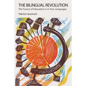 The Bilingual Revolution - by  Fabrice Jaumont (Paperback) - 1 of 1
