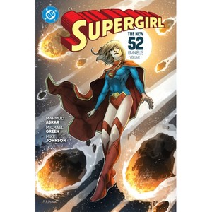 Supergirl: The New 52 Omnibus Vol. 1 - by  Mike Johnson (Hardcover) - 1 of 1