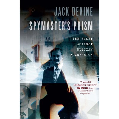 Spymaster's Prism - by Jack Devine