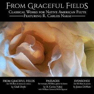 R. Carlos Nakai - From Graceful Fields - Classical Works for Native American Flute (CD) - 1 of 1