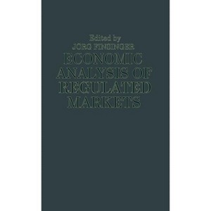 Economic Analysis of Regulated Markets - by  Jorg Finsinger (Hardcover) - 1 of 1
