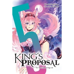 King's Proposal, Vol. 5 (Light Novel) - (King's Proposal (Light Novel)) by  Koushi Tachibana (Paperback) - 1 of 1