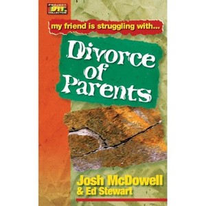 Project 911 Divorce of Parents - (Friendship 911) by  Josh McDowell & Ed Stewart (Paperback) - 1 of 1