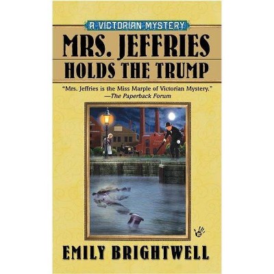 Mrs. Jeffries Holds the Trump - (Victorian Mysteries) by  Emily Brightwell (Paperback)