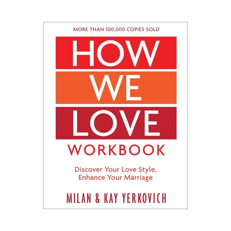 How We Love Workbook, Expanded Edition - by  Milan Yerkovich & Kay Yerkovich (Paperback), 1 of 2